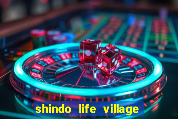 shindo life village blaze private server codes